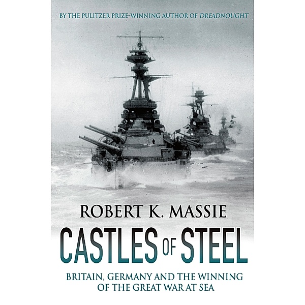 Castles of Steel, Robert K. Massie