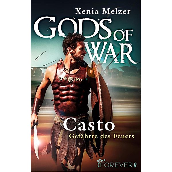 Casto - Gefährte des Feuers / Gods of war Bd.1, Xenia Melzer