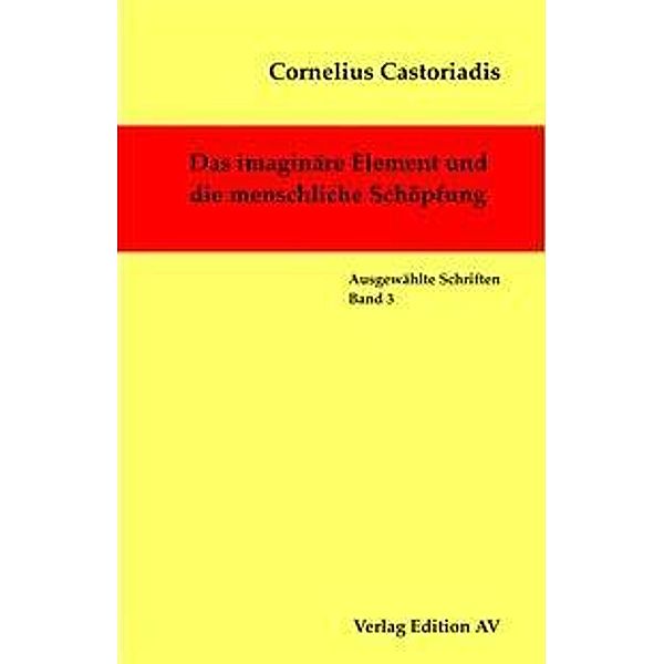 Castoriadis, C: Das imaginäre Element, Cornelius Castoriadis