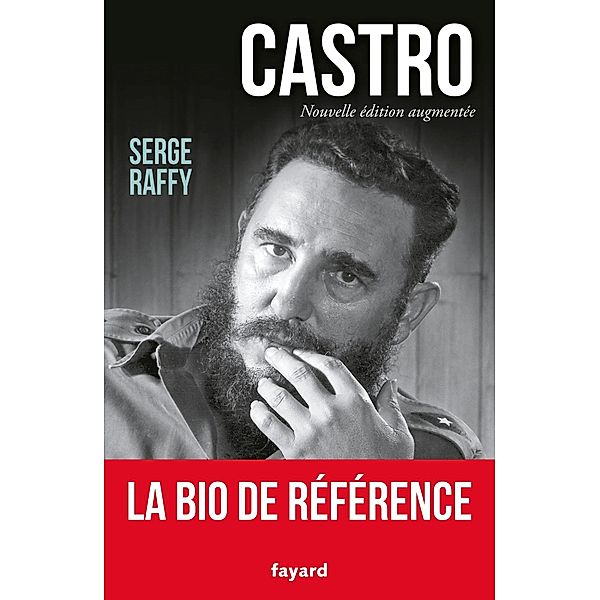 Castro / Documents, Serge Raffy