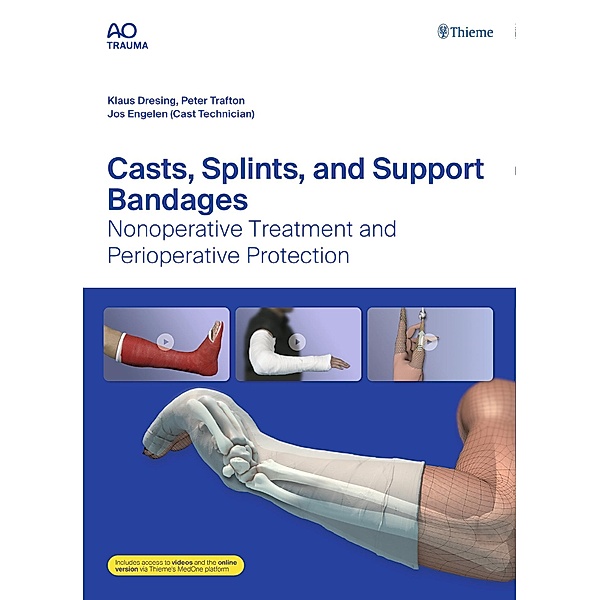 Casts, Splints, and Support Bandages, Klaus Dresing, Peter G Trafton