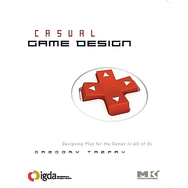 Casual Game Design, Gregory Trefry