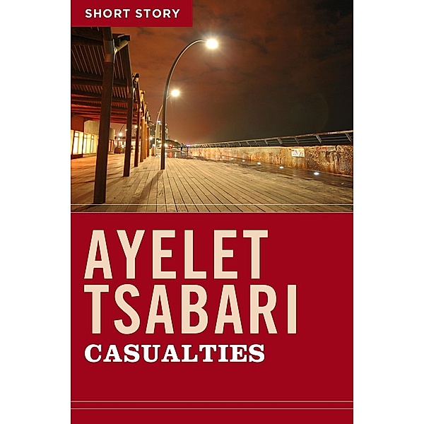 Casualties, Ayelet Tsabari