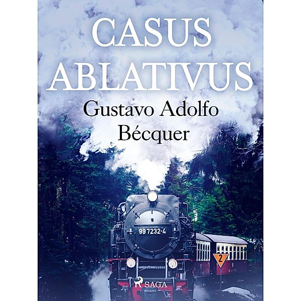 Casus Ablativus / Classic, Gustavo Adolfo Bécquer