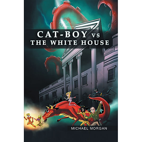 Cat-Boy Vs. the White House, Michael Morgan