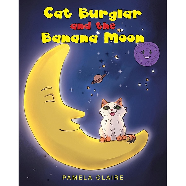 Cat Burglar and the Banana Moon, Pamela Claire