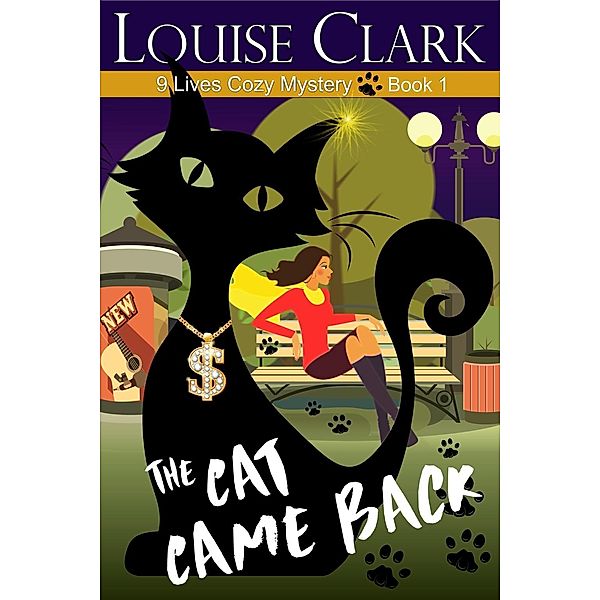 Cat Came Back (The 9 Lives Cozy Mystery Series, Book 1), Louise Clark
