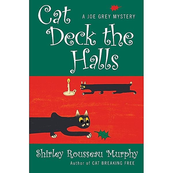 Cat Deck the Halls / Joe Grey Mystery Series Bd.13, Shirley Rousseau Murphy