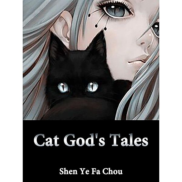 Cat God's Tales, Shen YeFaChou