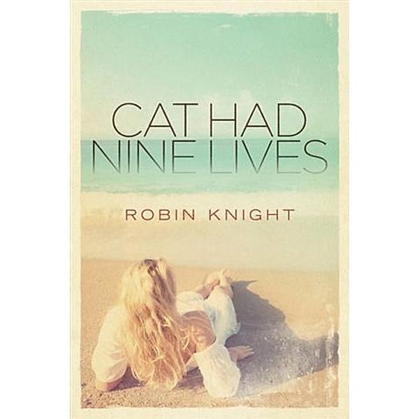 Cat Had Nine Lives, Robin Knight
