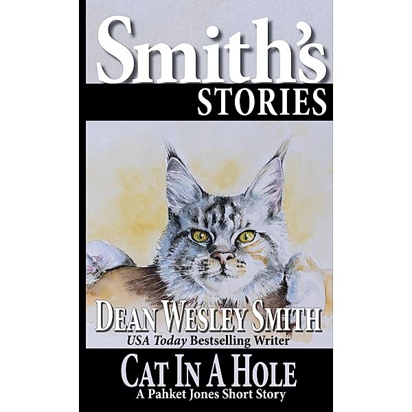 Cat in a Hole: A Pakhet Jones Story / Pakhet Jones, Dean Wesley Smith