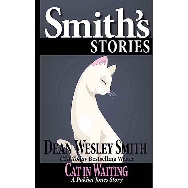 Cat in Waiting: A Pakhet Jones Story, Dean Wesley Smith