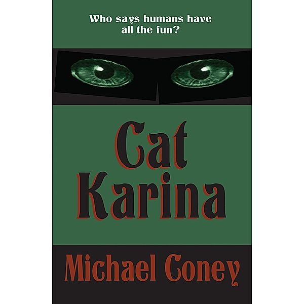 Cat Karina, Michael Coney