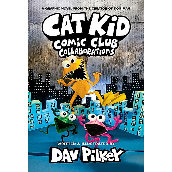 Cat Kid Comic Club #4: A Graphic Novel: From the Creator of Dog Man, Dav Pilkey