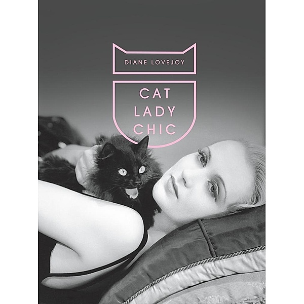 Cat Lady Chic, Diane Lovejoy