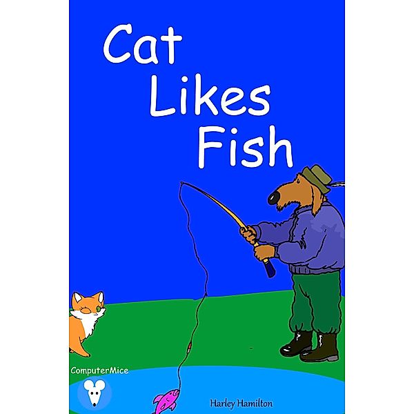 Cat Likes Fish, Harley Hamilton