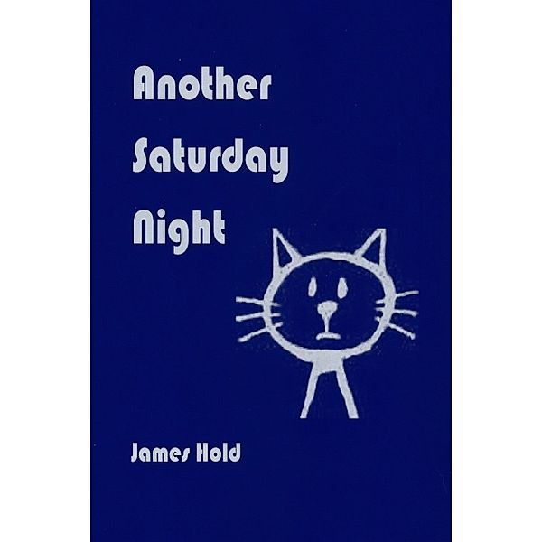 Cat of Many Colors: Another Saturday Night, James Hold