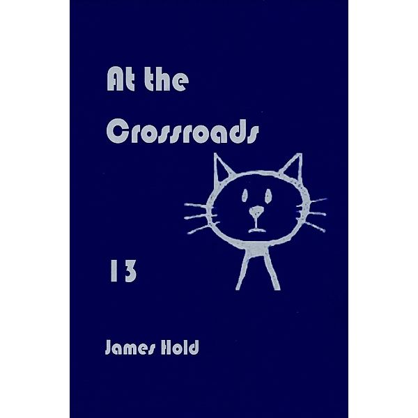 Cat of Many Colors: At the Crossroads, James Hold