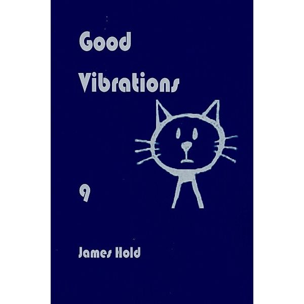 Cat of Many Colors: Good Vibrations, James Hold