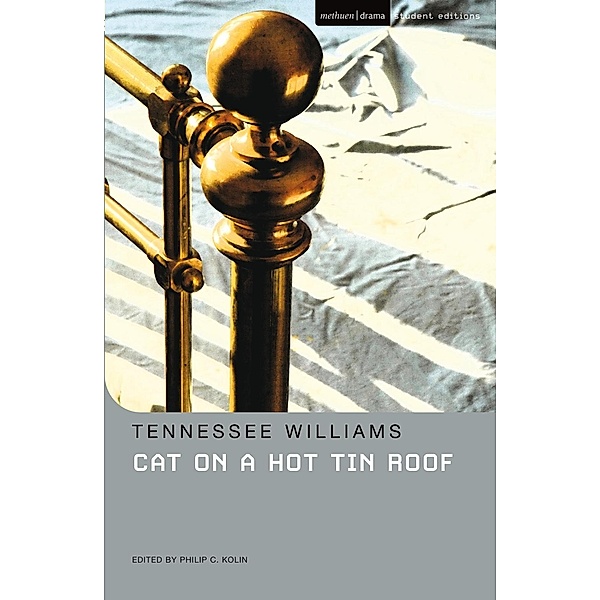 Cat on a Hot Tin Roof / Methuen Student Editions, Tennessee Williams