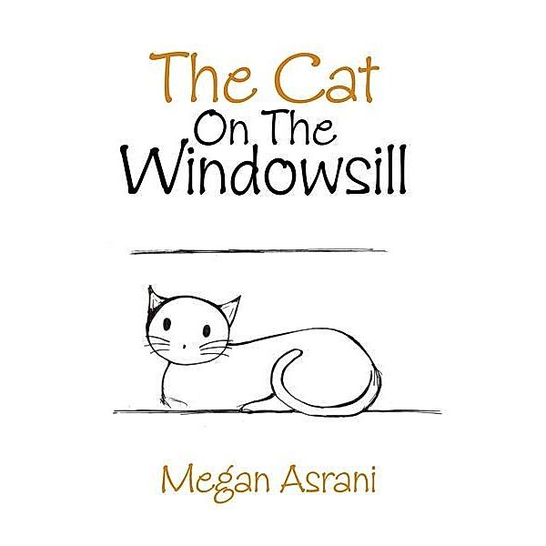 Cat on the Windowsill / Inspiring Voices, Megan Asrani