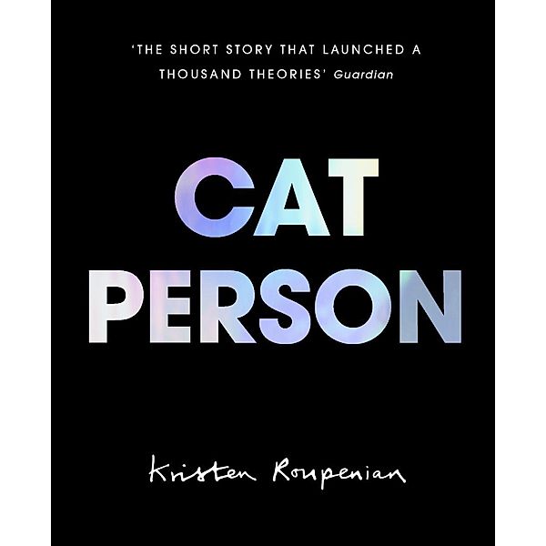 Cat Person, Kristen Roupenian