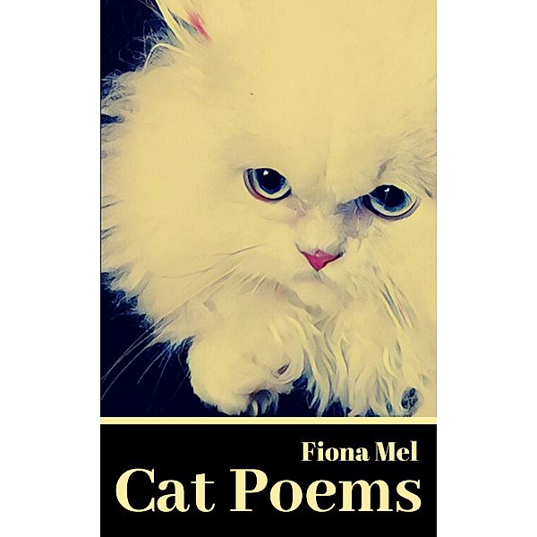 Cat Poems, Fiona Mel