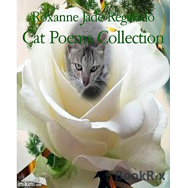 Cat Poems Collection, Roxanne Jade Regalado