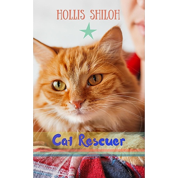 Cat Rescuer, Hollis Shiloh