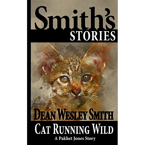 Cat Running Wild (Pakhet Jones) / Pakhet Jones, Dean Wesley Smith