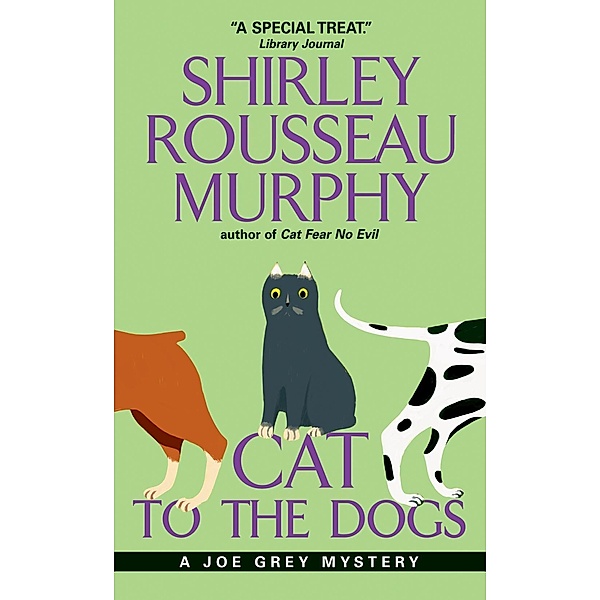 Cat to the Dogs / Joe Grey Mystery Series Bd.5, Shirley Rousseau Murphy