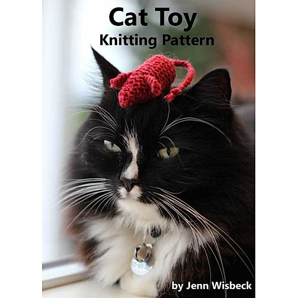 Cat Toy Knitting Pattern, Jenn Wisbeck