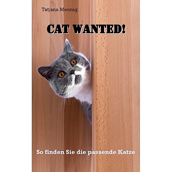 Cat Wanted!, Tatjana Mennig