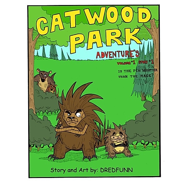 Cat Wood Park Adventures: Is the Pen Mightier Than the Mace?, Frederick Dunn