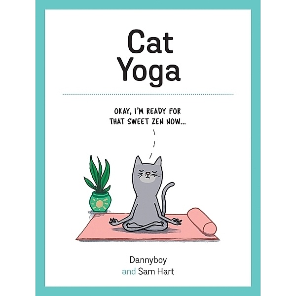 Cat Yoga, Sam Dannyboy and Hart