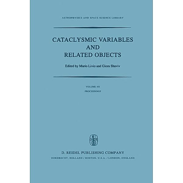 Cataclysmic Variables and Related Objects / Astrophysics and Space Science Library Bd.101