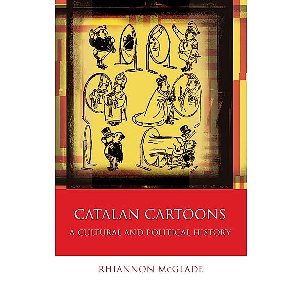 Catalan Cartoons / Iberian and Latin American Studies, Rhiannon McGlade