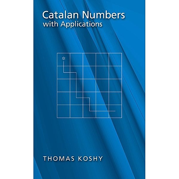 Catalan Numbers with Applications, Thomas Koshy