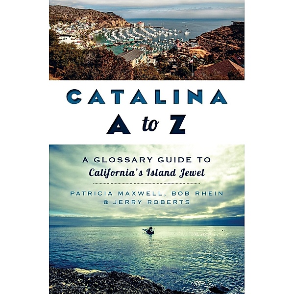Catalina A to Z, Patricia Maxwell