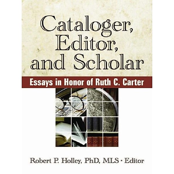 Cataloger, Editor, and Scholar, Robert Holley P