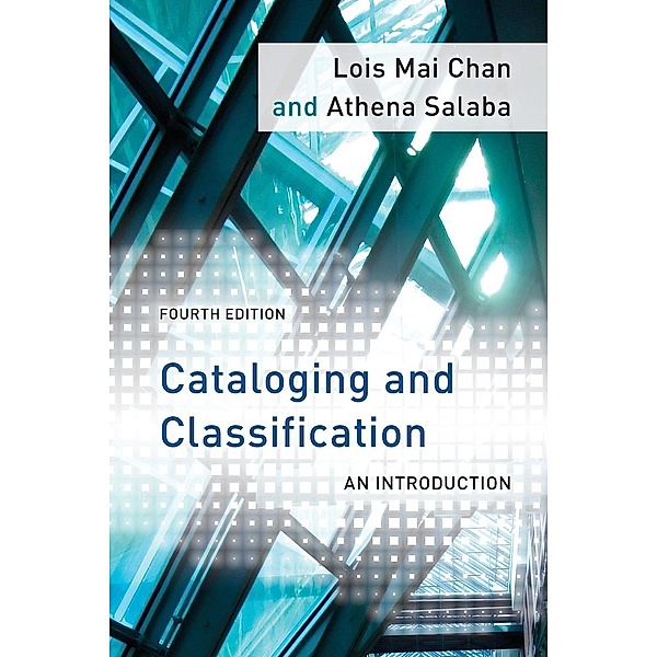 Cataloging and Classification, Lois Mai Chan, Athena Salaba