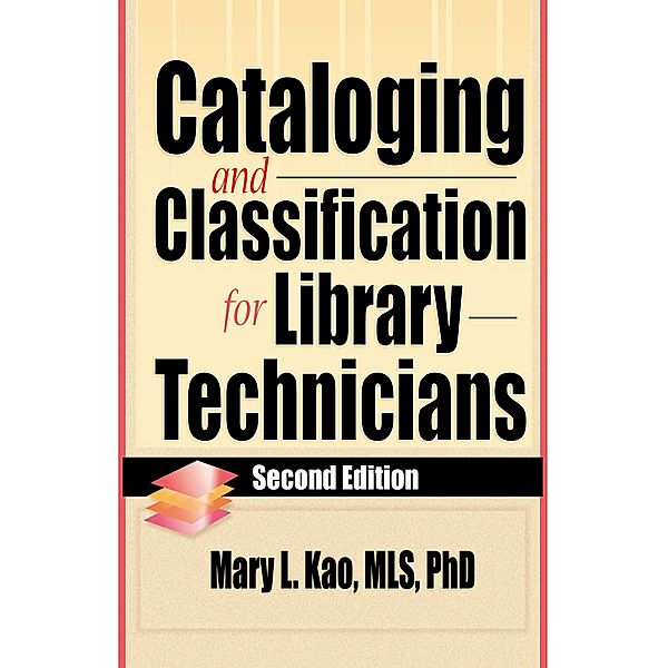 Cataloging and Classification for Library Technicians, Second Edition, Ruth C Carter, Mary L Kao