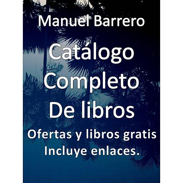 Catalogo completo de libros de Manuel Barrero, Manuel Barrero