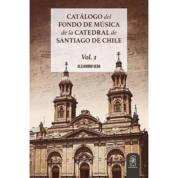 Catálogo del Fondo de Música de la Catedral de Santiago de Chile, Alejandro Vera