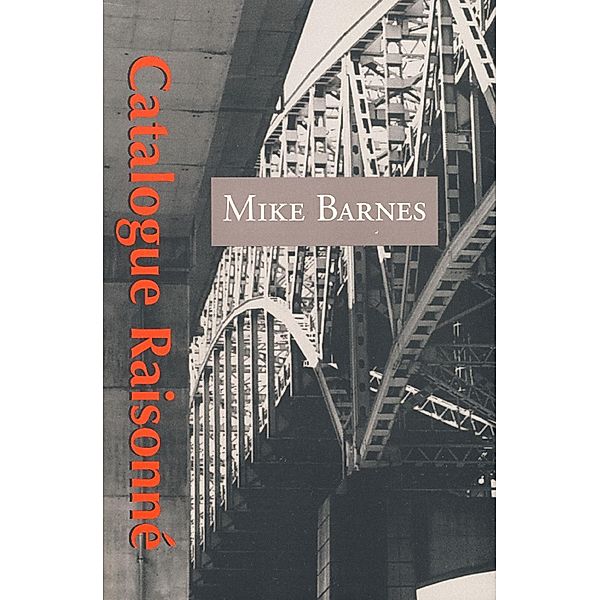 Catalogue Raisonne, Mike Barnes