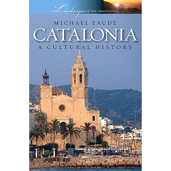 Catalonia - A Cultural History / Andrews UK, Michael Eaude