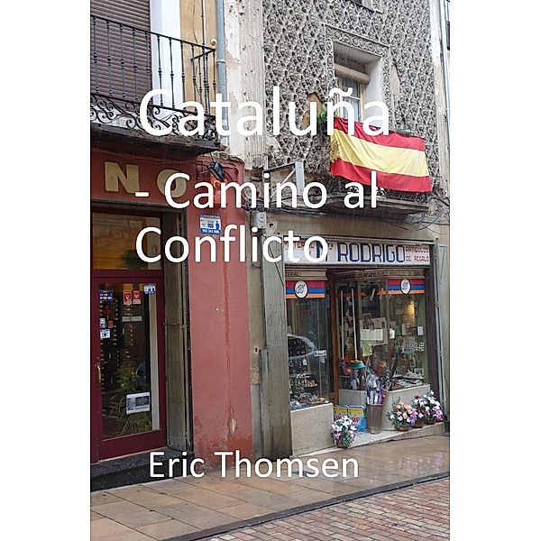 Cataluña - camino al conflicto, Eric Thomsen