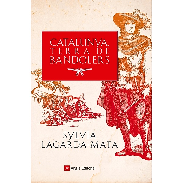 Catalunya, terra de bandolers, Sylvia Lagarda-Mata