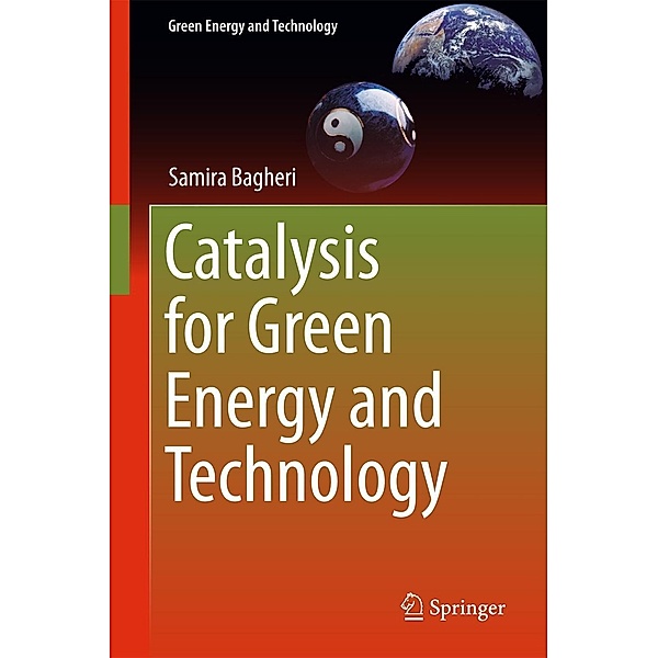 Catalysis for Green Energy and Technology / Green Energy and Technology, Samira Bagheri