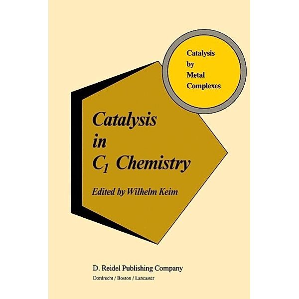 Catalysis in C1 Chemistry / Catalysis by Metal Complexes Bd.4